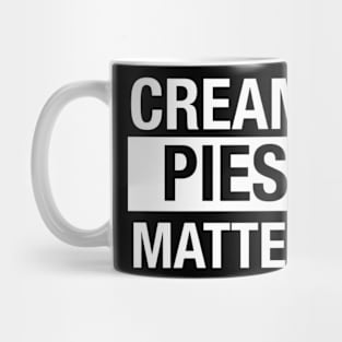 Cream Pies Matter Mug